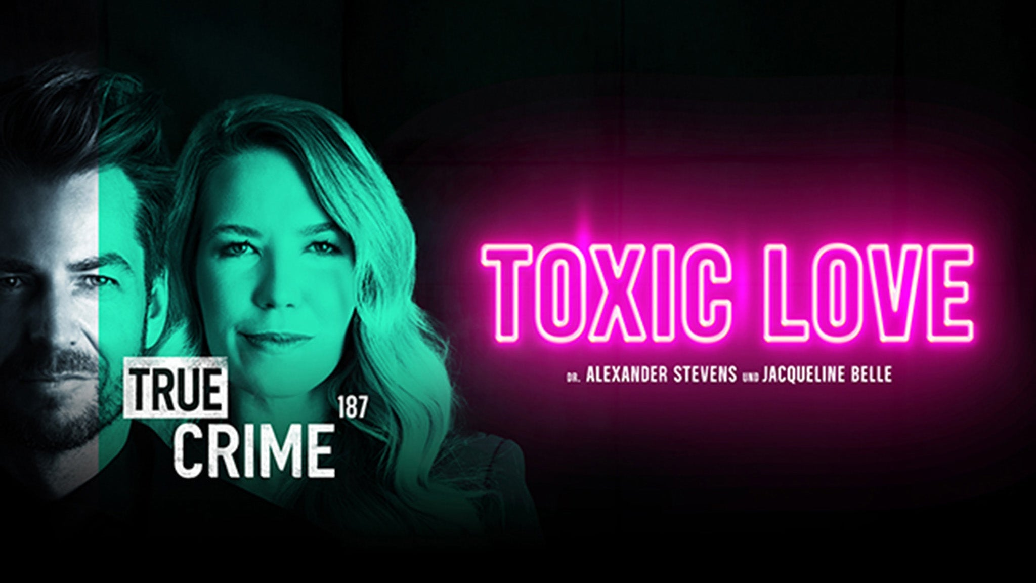 Cover image for Alexander Stevens & Jacqueline Belle - True Crime - Toxic Love