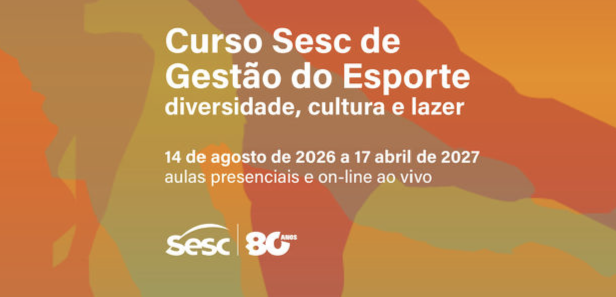 Cover image for Curso Sesc de Gestão do Esporte  diversidade, cultura e lazer  2026/2027