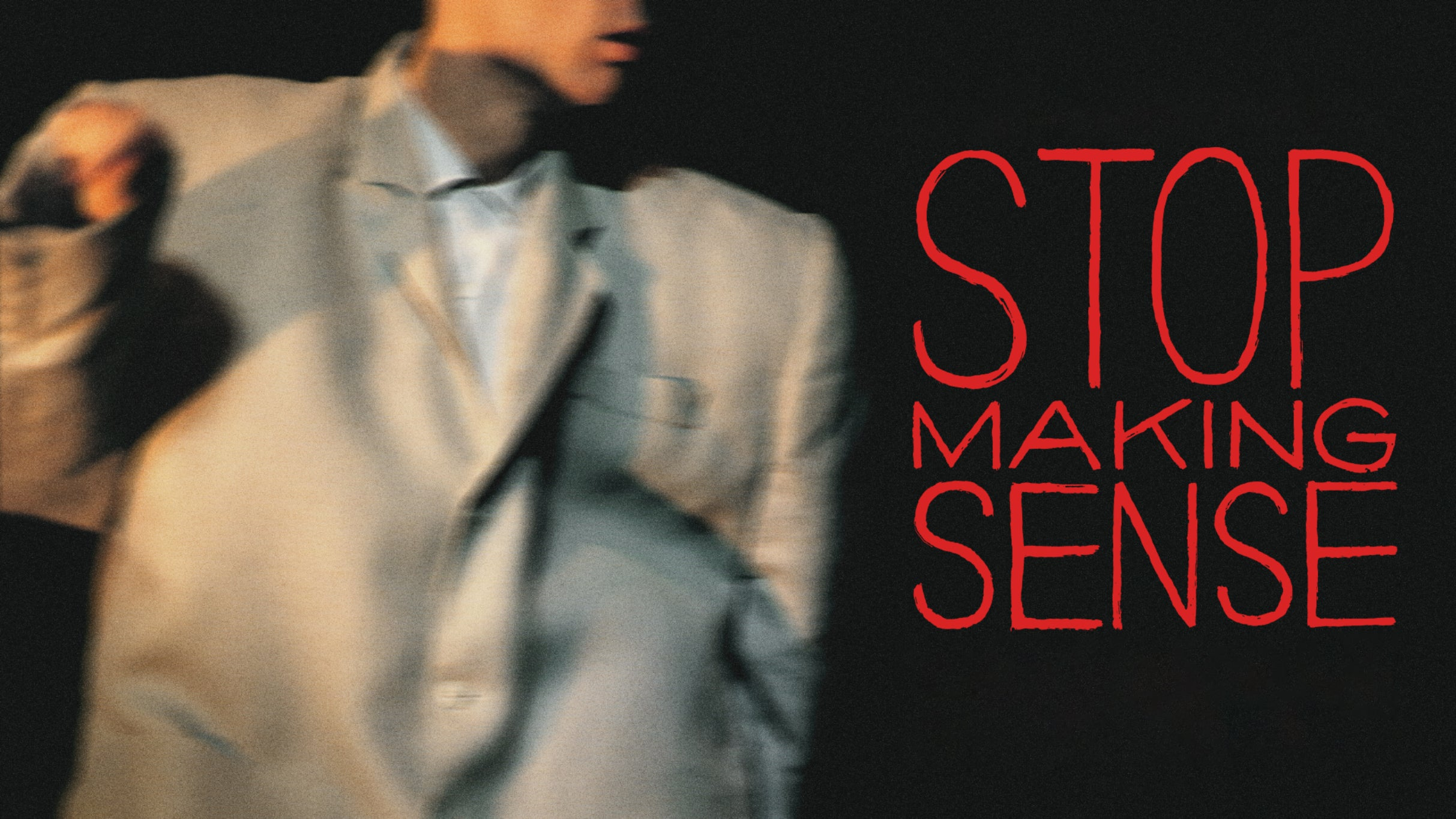Cover image for STOP MAKING SENSE: A Film by Jonathan Demme and Talking Heads